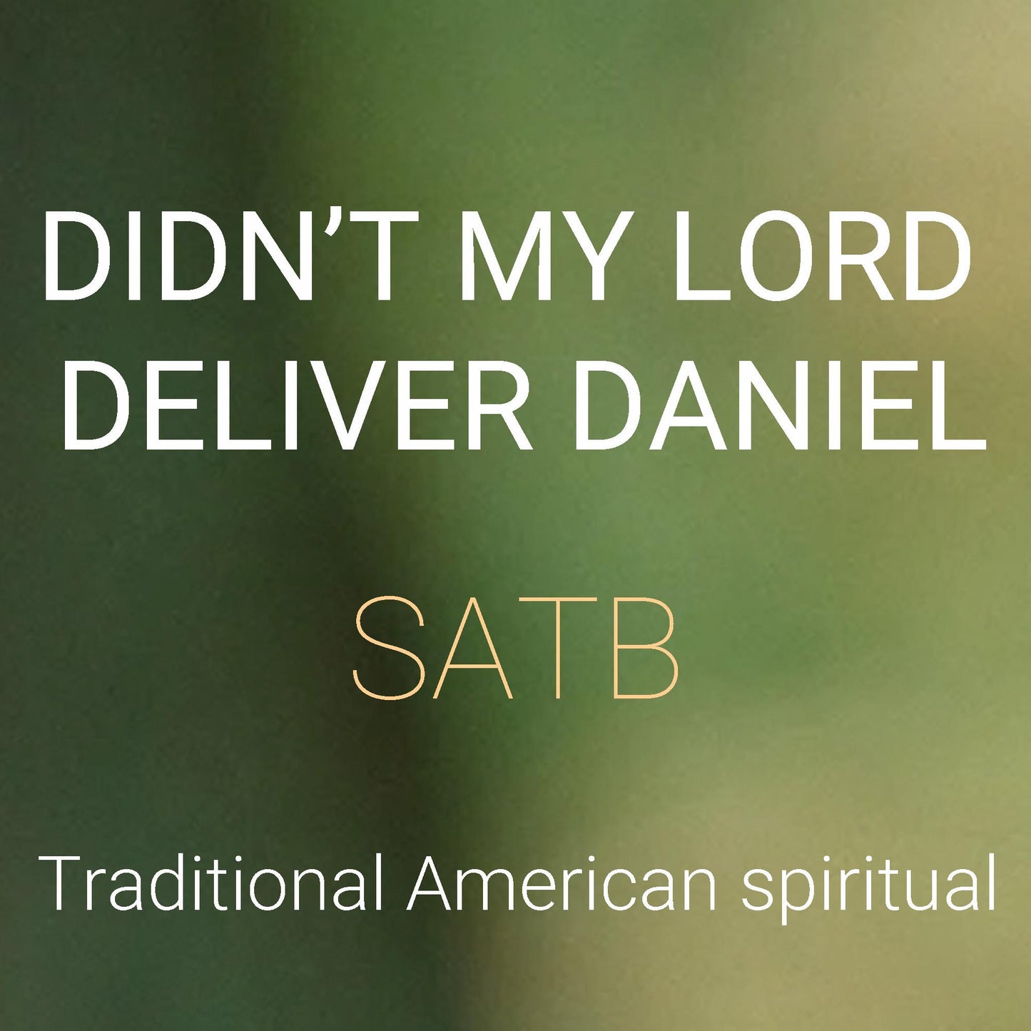 Didn't My Lord Deliver Daniel SATB